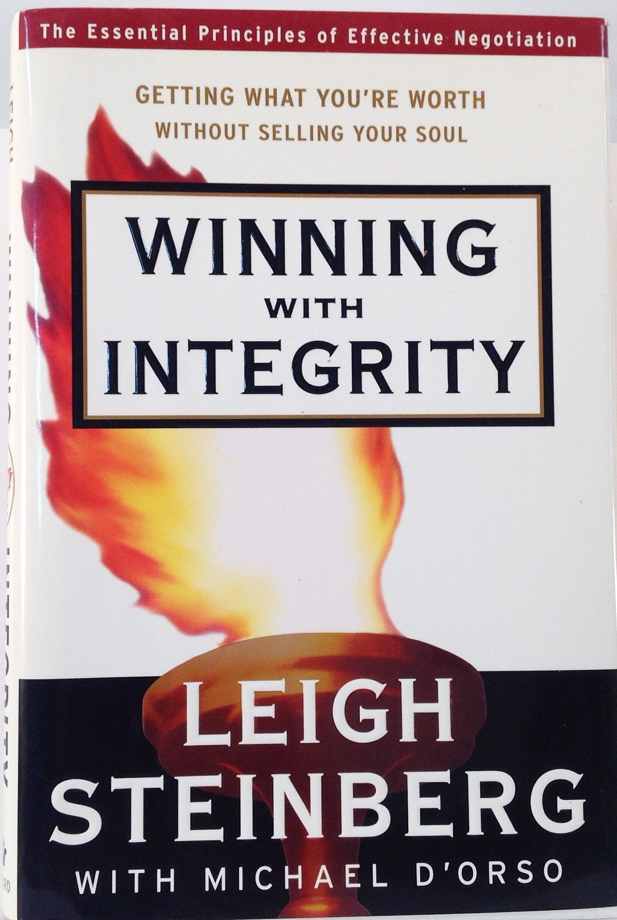 Winning with Integrity | Leigh Steinberg , Michael D'Orso