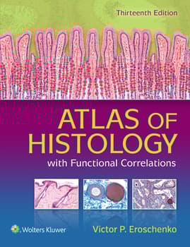 Atlas of Histology with Functional Correlations |  Edition: 13