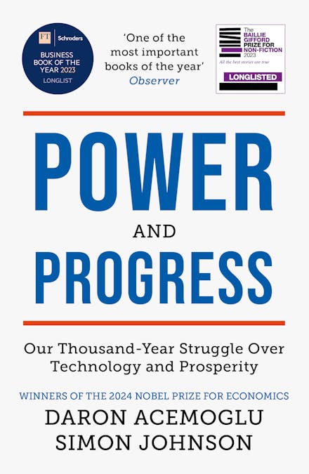 Power and Progress: Our Thousand-Year Struggle Over Technology and Prosperity | Daron Acemoglu