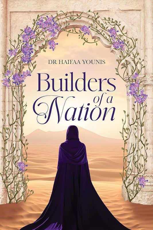 Builders of a Nation by Dr Haifaa Younis