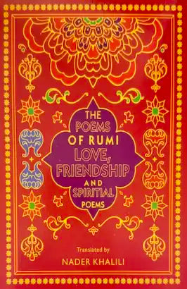 The Poems of RUMI: Love, Friendship & Spiritual Poems