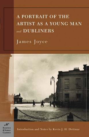 A Portrait of the Artist as a Young Man / Dubliners | James Joyce ,  Kevin J.H. Dettmar