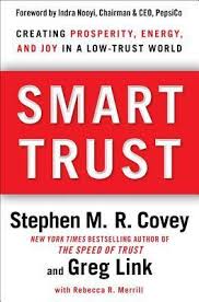 Smart Trust: Creating Prosperity, Energy, and Joy in a Low-Trust World | Stephen M.R.Covey and Grey Link