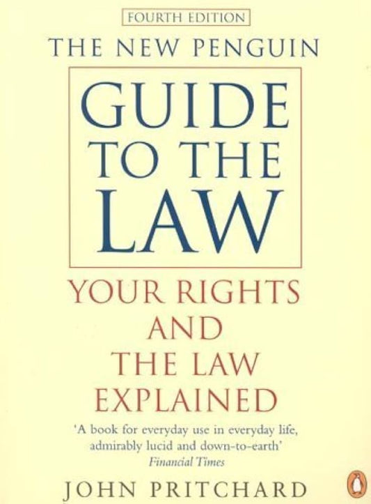 The New Penguin Guide to the Law: Your Rights and the Law Explained |  John Pritchard