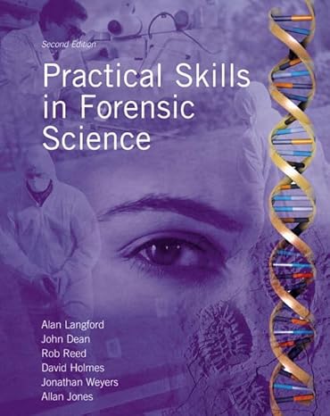Practical Skills in Forensic Science |  Alan Langford , John Dean, Rob Reed