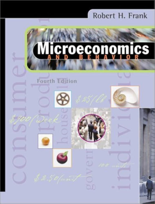 Microeconomics and Behavior: 4th (fourth) edition