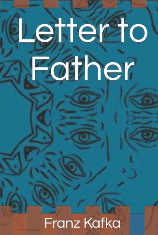 Letter to Father | Franz Kafka