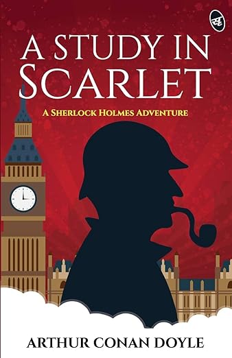 A Study in Scarlet - A Sherlock Holmes Adventure | Sir Arthur Conan Doyle
