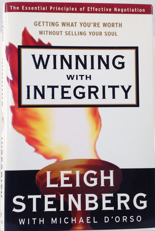 Winning with Integrity |  Leigh Steinberg , Michael D'Orso