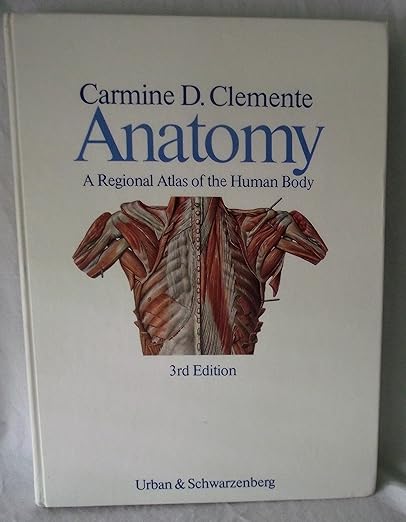Anatomy, a regional atlas of the human body
