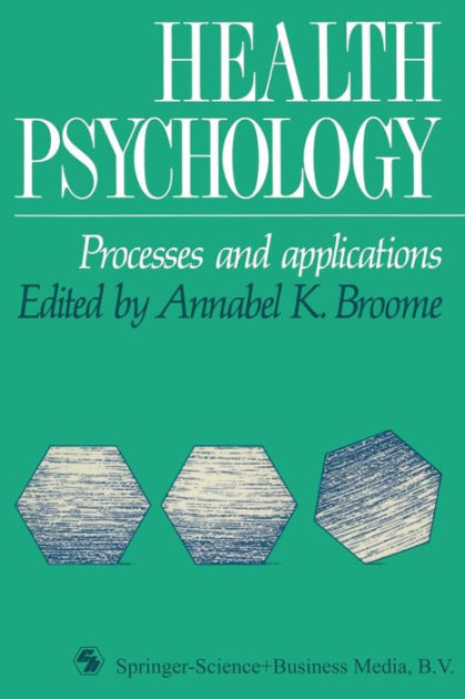 Health Psychology: Processes and Applications |  Annabel Broome