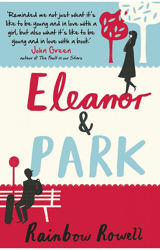 Eleanor and Park By: Rainbow Rowell