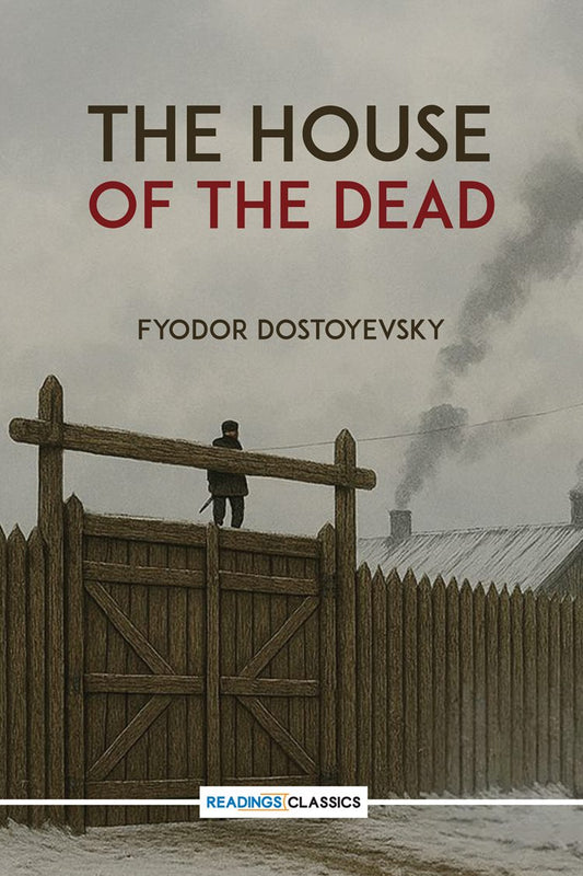 The House Of the Dead | fyodor dostoyevsky