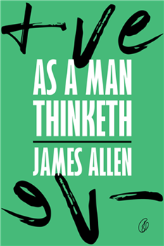As A Man Thinketh - Readings | James Allen