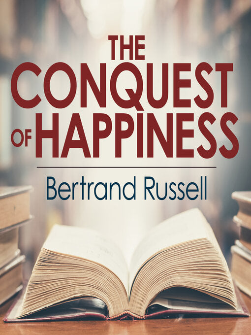 The Conquest of Happiness | Bertrand Russell Chris Lutkin