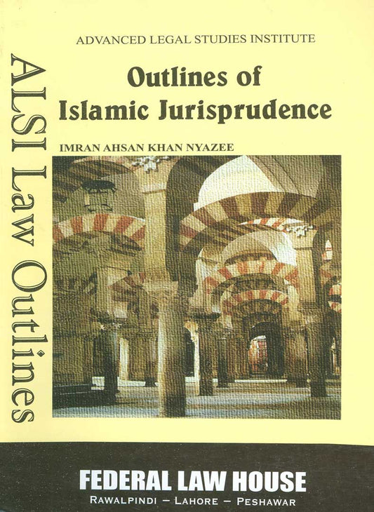 Outlines of Islamic Jurisprudence |  Imran Ahsan Khan Nyazee