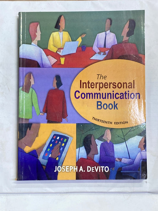 THE INTERPERSONAL COMMUNICATION BOOK 13th EDITION | JOSEPH A. DEVITO