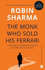 The Monk Who Sold His Ferrari By Robin S. Sharma
