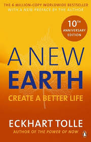 A New Earth Create a Better Life | ECKHART TOLLE
