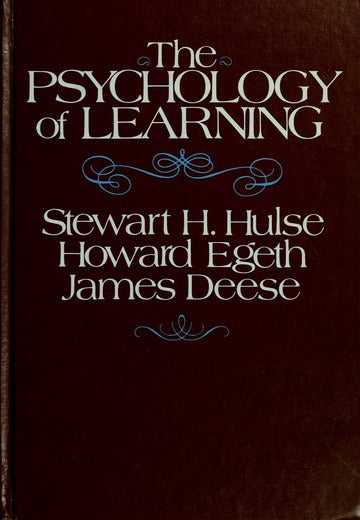 The psychology of learning / Stewart H. Hulse, James Deese, Howard Egeth