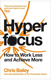 Hyperfocus | Chris Bailey