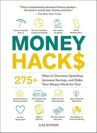 Money Hacks: 275+ Ways to Decrease Spending, Increase Savings | Lisa Rowan