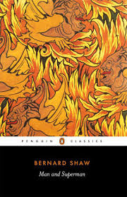 Man and Superman | George Bernard Shaw ,  Stanley Weintraub  (Introduction) ,  Dan H. Laurence