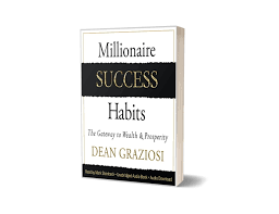 Millionaire Success Habits | Dean Graziosi