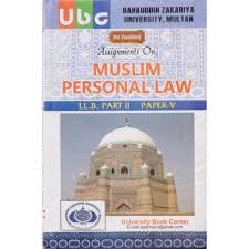 UBC Assignments On Muslim Personal Law LLB