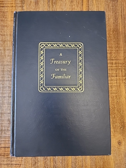 A Treasury of the Familiar by Ralph L Woods