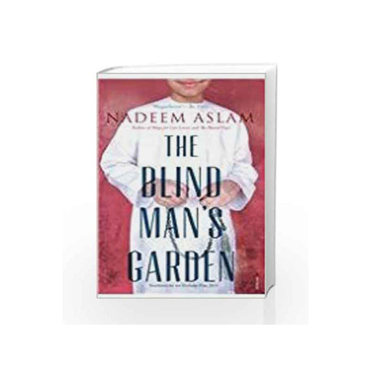 The Blind Man's Garden |Nadeem Aslam