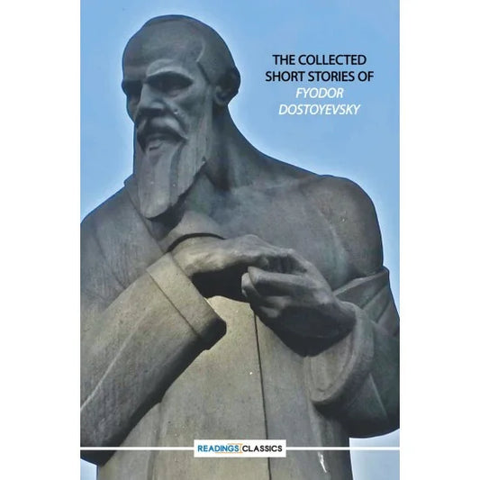 The Collected Short Stories Of Fyodor Dostoyevsky